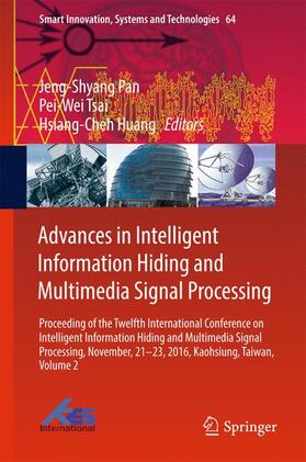 Pan / Huang / Tsai |  Advances in Intelligent Information Hiding and Multimedia Signal Processing | Buch |  Sack Fachmedien