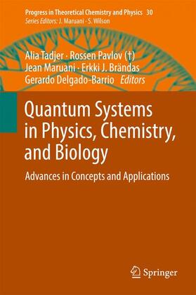 Tadjer / Pavlov / Delgado-Barrio |  Quantum Systems in Physics, Chemistry, and Biology | Buch |  Sack Fachmedien