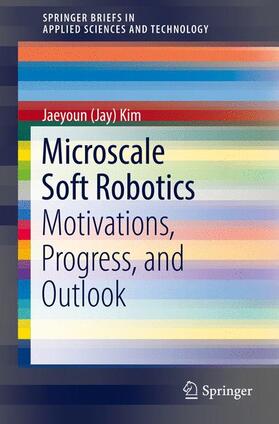 Kim |  Microscale Soft Robotics | Buch |  Sack Fachmedien