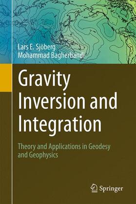 Bagherbandi / Sjöberg |  Gravity Inversion and Integration | Buch |  Sack Fachmedien