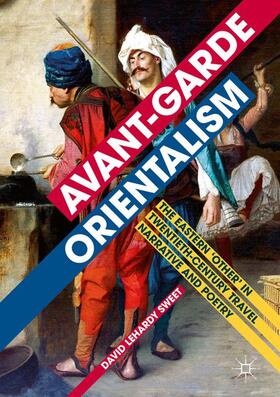 Sweet |  Avant-garde Orientalism | Buch |  Sack Fachmedien