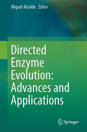 Alcalde |  Directed Enzyme Evolution: Advances and Applications | Buch |  Sack Fachmedien
