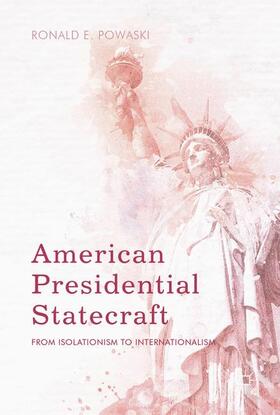Powaski |  American Presidential Statecraft | Buch |  Sack Fachmedien