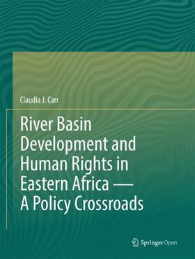 Carr |  River Basin Development and Human Rights in Eastern Africa ¿ A Policy Crossroads | Buch |  Sack Fachmedien