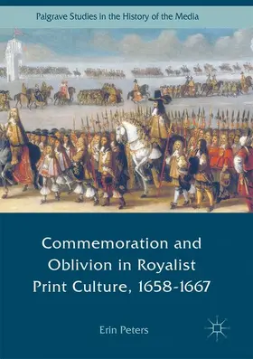 Peters |  Commemoration and Oblivion in Royalist Print Culture, 1658-1667 | Buch |  Sack Fachmedien