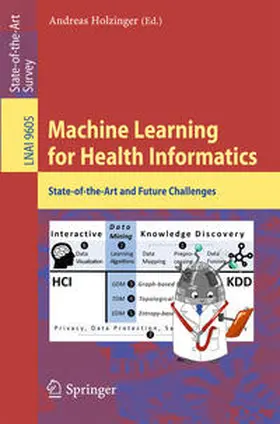 Holzinger |  Machine Learning for Health Informatics | eBook | Sack Fachmedien