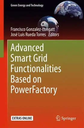 Rueda Torres / Gonzalez-Longatt |  Advanced Smart Grid Functionalities Based on PowerFactory | Buch |  Sack Fachmedien