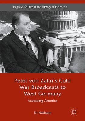 Nathans |  Peter von Zahn's Cold War Broadcasts to West Germany | Buch |  Sack Fachmedien