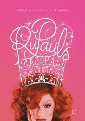 Gudelunas / Brennan |  RuPaul¿s Drag Race and the Shifting Visibility of Drag Culture | Buch |  Sack Fachmedien