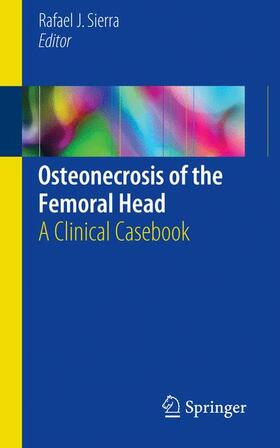 Sierra |  Osteonecrosis of the Femoral Head | Buch |  Sack Fachmedien