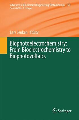 Jeuken |  Biophotoelectrochemistry: From Bioelectrochemistry to Biophotovoltaics | Buch |  Sack Fachmedien