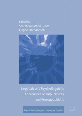Domaneschi / Pistoia-Reda |  Linguistic and Psycholinguistic Approaches on Implicatures and Presuppositions | Buch |  Sack Fachmedien