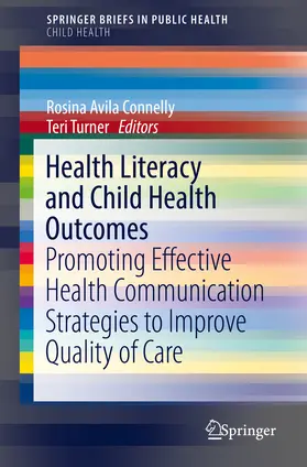 Connelly / Turner |  Health Literacy and Child Health Outcomes | eBook | Sack Fachmedien