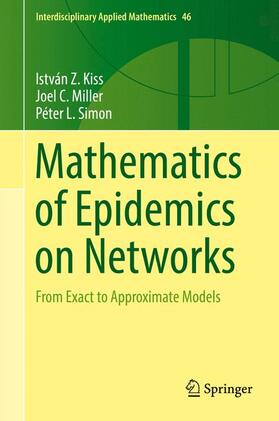 Kiss / Miller / Simon |  Mathematics of Epidemics on Networks | Buch |  Sack Fachmedien