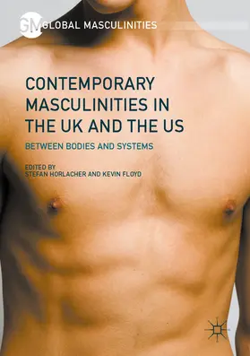 Horlacher / Floyd |  Contemporary Masculinities in the UK and the US | eBook | Sack Fachmedien