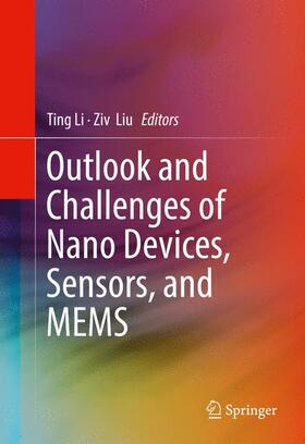 Liu / Li |  Outlook and Challenges of Nano Devices, Sensors, and MEMS | Buch |  Sack Fachmedien