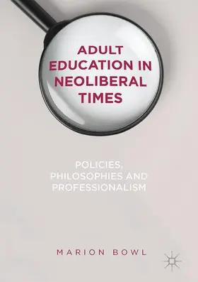 Bowl |  Adult Education in Neoliberal Times | Buch |  Sack Fachmedien