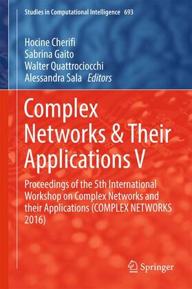 Cherifi / Sala / Gaito |  Complex Networks & Their Applications V | Buch |  Sack Fachmedien