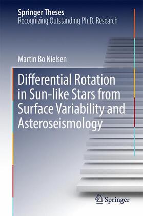 Nielsen |  Differential Rotation in Sun-like Stars from Surface Variability and Asteroseismology | Buch |  Sack Fachmedien