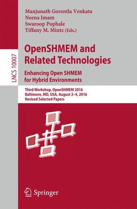 Gorentla Venkata / Mintz / Imam |  OpenSHMEM and Related Technologies. Enhancing OpenSHMEM for Hybrid Environments | Buch |  Sack Fachmedien
