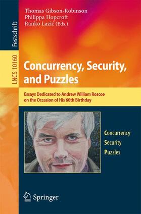 Gibson-Robinson / Lazic / Hopcroft |  Concurrency, Security, and Puzzles | Buch |  Sack Fachmedien