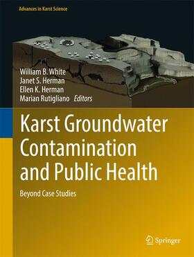 White / Rutigliano / Herman |  Karst Groundwater Contamination and Public Health | Buch |  Sack Fachmedien