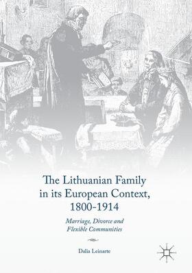 Leinarte |  The Lithuanian Family in its European Context, 1800-1914 | Buch |  Sack Fachmedien