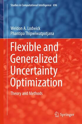 Lodwick / Thipwiwatpotjana |  Flexible and Generalized Uncertainty Optimization | Buch |  Sack Fachmedien