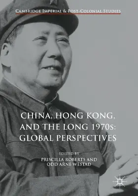 Roberts / Westad |  China, Hong Kong, and the Long 1970s: Global Perspectives | eBook | Sack Fachmedien