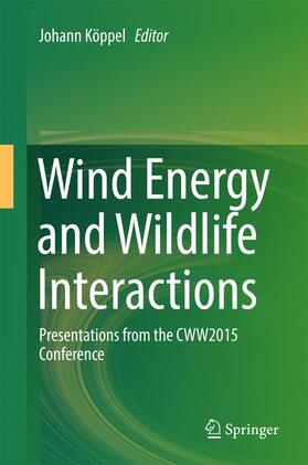 Köppel |  Wind Energy and Wildlife Interactions | Buch |  Sack Fachmedien