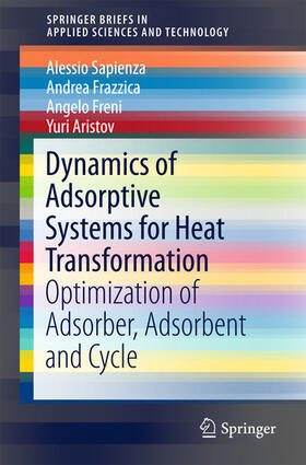 Sapienza / Frazzica / Freni |  Dynamics of Adsorptive Systems for Heat Transformation | eBook | Sack Fachmedien