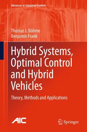 Frank / Böhme |  Hybrid Systems, Optimal Control and Hybrid Vehicles | Buch |  Sack Fachmedien