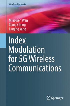 Wen / Yang / Cheng |  Index Modulation for 5G Wireless Communications | Buch |  Sack Fachmedien