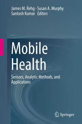 Rehg / Murphy / Kumar |  Mobile Health | eBook | Sack Fachmedien
