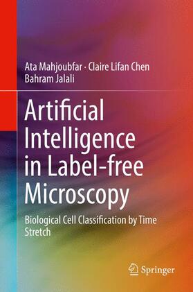 Mahjoubfar / Jalali / Chen |  Artificial Intelligence in Label-free Microscopy | Buch |  Sack Fachmedien