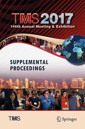 Tms |  TMS 2017 146th Annual Meeting & Exhibition Supplemental Proceedings | Buch |  Sack Fachmedien