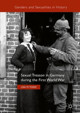 Todd |  Sexual Treason in Germany during the First World War | Buch |  Sack Fachmedien