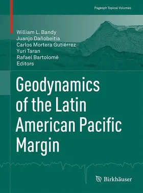 Bandy / Dañobeitia / Bartolomé |  Geodynamics of the Latin American Pacific Margin | Buch |  Sack Fachmedien