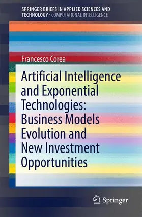 Corea |  Artificial Intelligence and Exponential Technologies: Business Models Evolution and New Investment Opportunities | Buch |  Sack Fachmedien