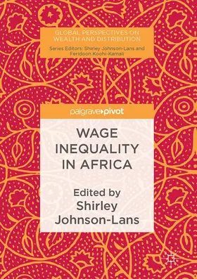 Johnson-Lans |  Wage Inequality in Africa | Buch |  Sack Fachmedien