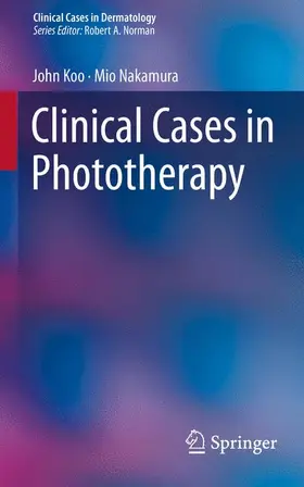 Nakamura / Koo |  Clinical Cases in Phototherapy | Buch |  Sack Fachmedien