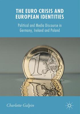 Galpin |  The Euro Crisis and European Identities | Buch |  Sack Fachmedien