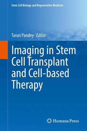 Pandey |  Imaging in Stem Cell Transplant and Cell-based Therapy | Buch |  Sack Fachmedien