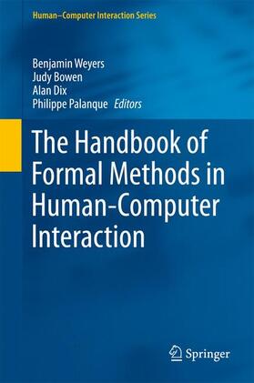 Weyers / Bowen / Dix |  The Handbook of Formal Methods in Human-Computer Interaction | Buch |  Sack Fachmedien