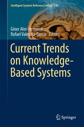 Valencia-García / Alor-Hernández |  Current Trends on Knowledge-Based Systems | Buch |  Sack Fachmedien