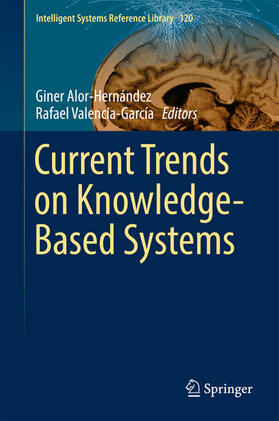 Alor-Hernández / Valencia-García |  Current Trends on Knowledge-Based Systems | eBook | Sack Fachmedien