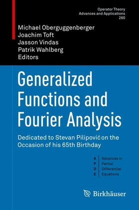 Oberguggenberger / Wahlberg / Toft |  Generalized Functions and Fourier Analysis | Buch |  Sack Fachmedien
