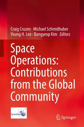 Cruzen / Kim / Schmidhuber |  Space Operations: Contributions from the Global Community | Buch |  Sack Fachmedien