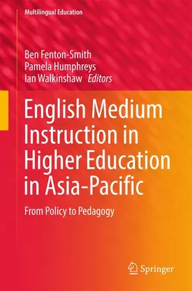 Fenton-Smith / Walkinshaw / Humphreys |  English Medium Instruction in Higher Education in Asia-Pacific | Buch |  Sack Fachmedien