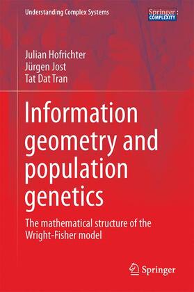 Hofrichter / Tran / Jost |  Information Geometry and Population Genetics | Buch |  Sack Fachmedien